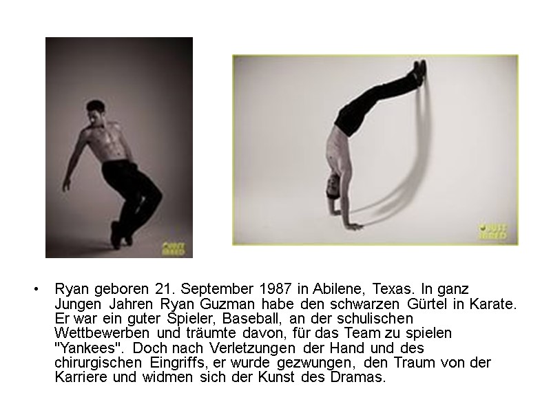 Ryan geboren 21. September 1987 in Abilene, Texas. In ganz Jungen Jahren Ryan Guzman